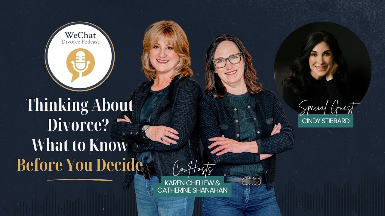 Thinking About Divorce? What to Know Before You Decide, with guest Cindy Stibbard