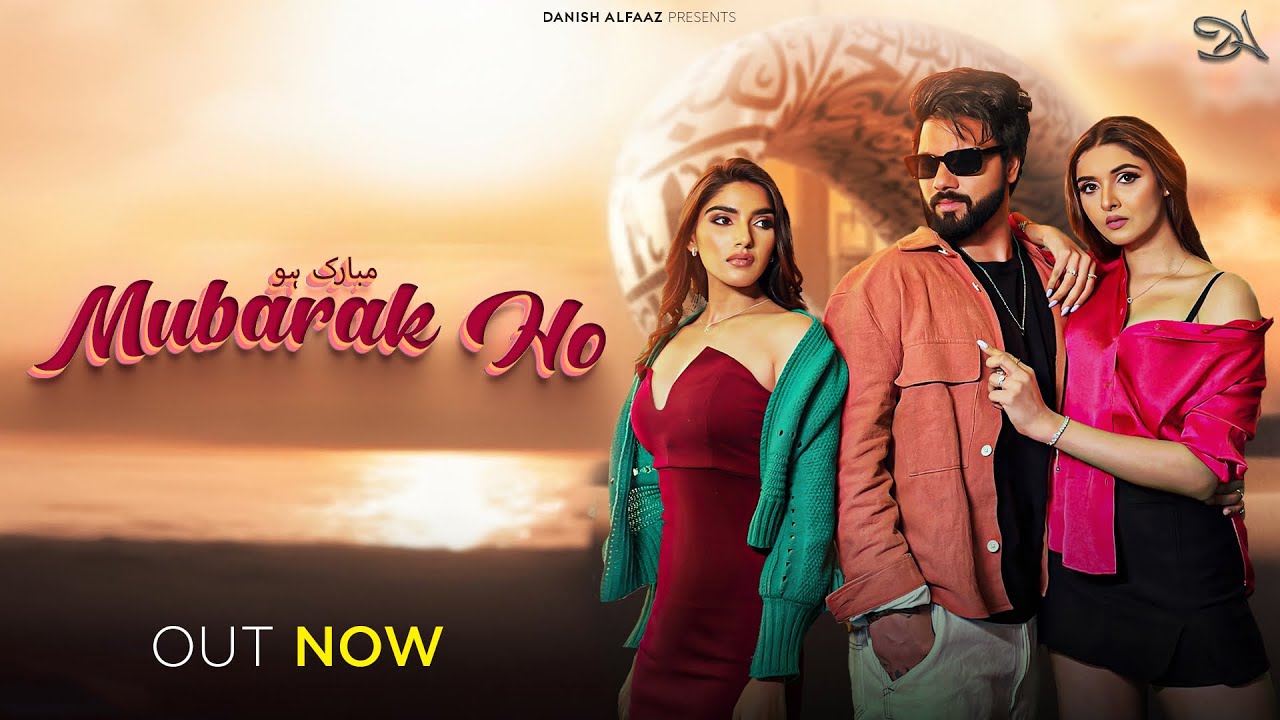 Mubarak Ho Lyrics | Danish Alfaaz