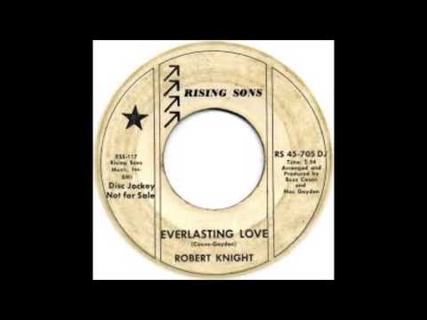Robert Knight - Everlasting Love