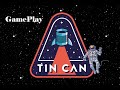 Tin Can Gameplay PC