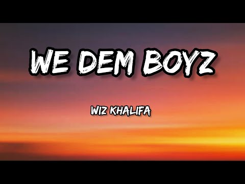 wiz Khalifa - we Dem Boyz - ( lyrics )