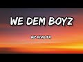 wiz Khalifa - we Dem Boyz - ( lyrics )