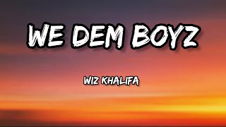 wiz Khalifa - we Dem Boyz - ( lyrics )
