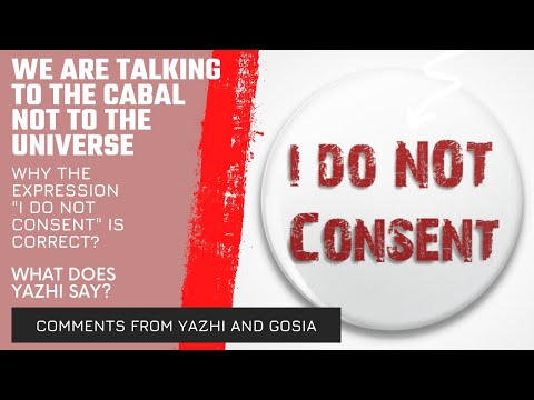 I Do Not Consent - Is this Phrase Adecuate? Yazhi´s and Gosia´s commentary
