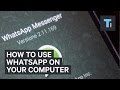 How to use WhatsApp on your computer