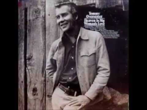 Tommy Overstreet -- Heaven Is My Woman's Love