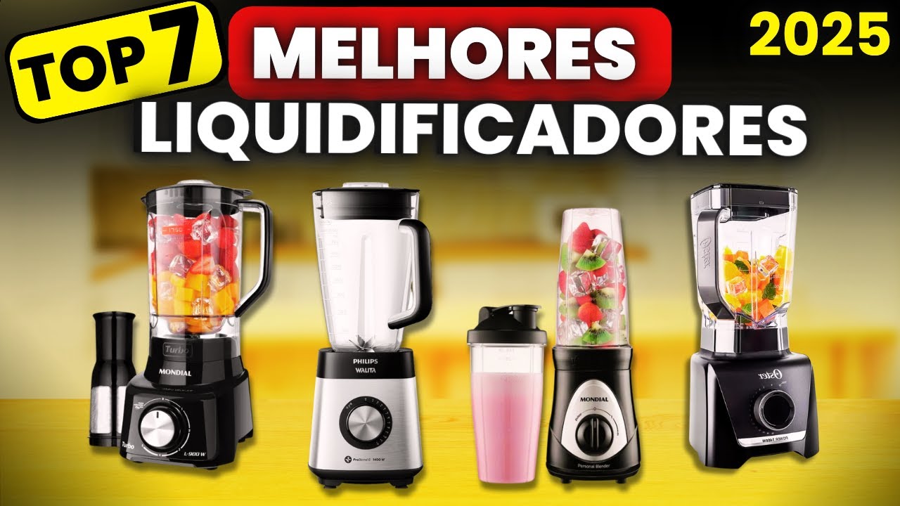 Qual Melhor LIQUIDIFICADOR 2025? Confira os Top 7 Melhores Liquidificadores para Comprar em 2025!