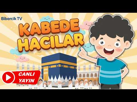 CANLI 🔴 Kâbe'de Hacılar Hu Der Allah & Kesintisiz Çocuk İlahileri 🕋