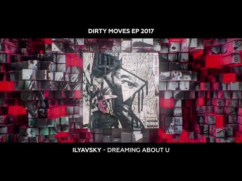ILYAVSKY -- Dirty Moves EP (EDM Album teaser)