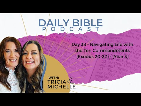 Day 38 - Navigating Life with the Ten Commandments (Year 3)