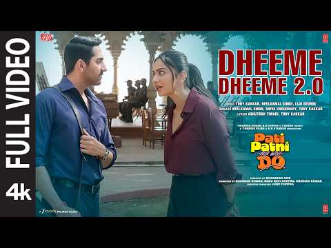 Dheeme Dheeme 2.0 (Full Video) | Pati Patni Aur Woh Do | Ayushmann K, Rakul P | Neelkamal, Shiva,...