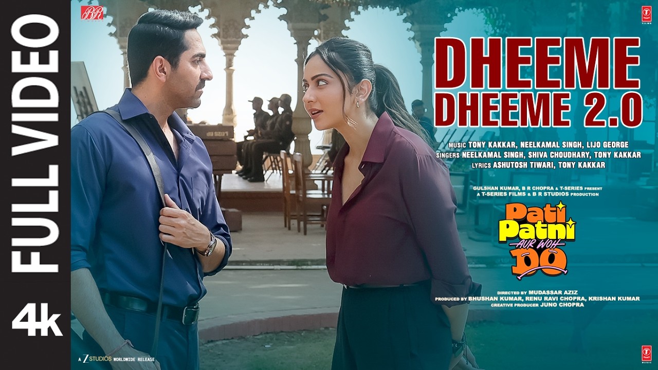 Dheeme Dheeme 2.0 (Full Video)| Pati Patni Aur Woh Do| Ayushmann K,Rakul P|Neelkamal,Shiva,Tony,Lijo