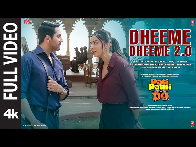 Dheeme Dheeme 2.0 (Full Video)| Pati Patni Aur Woh Do| Ayushmann K,Rakul P|Neelkamal,Shiva,Tony,Lijo SDDEFAULT Thumbnail