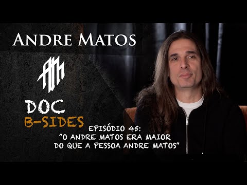 DOC B-SIDES | EPISÓDIO 45 : "O ANDRE MATOS ERA MAIOR DO QUE A PESSOA ANDRE MATOS"