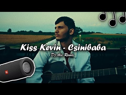 Kiss Kevin - Csinibaba [Dj Ace Remix]