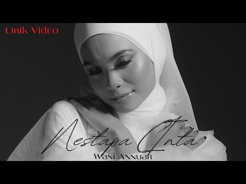 🔵Nestapa Cinta | Wani Annuar | Official Lyric Video