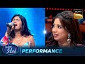 Roobaroo पर Amritha के Twists ने किया Shreya को Amaze Indian Idol S16 Perfor