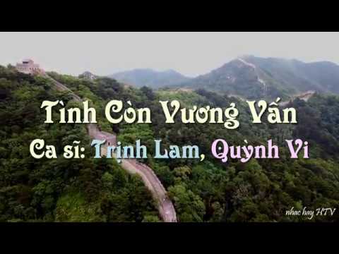 Tình Còn Vương Vấn - Trịnh Lam & Quỳnh Vi | Nhạc trữ tình hay
