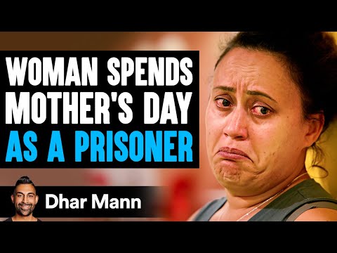 Woman Spends MOTHER'S DAY As A PRISONER | Dhar Mann Studios