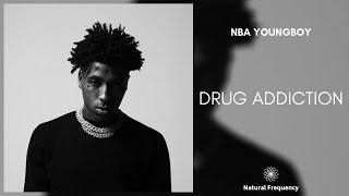 YoungBoy Never Broke Again - Drug Addiction [432Hz]