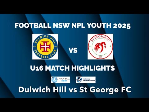 U16 NPL2 2025 R26: Dulwich Hill v St George FC Football Highlights