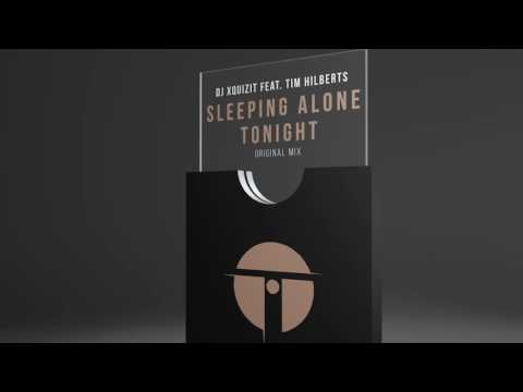 DJ Xquizit feat. Tim Hilberts - Sleeping Alone Tonight (Original Mix) // OUT NOW