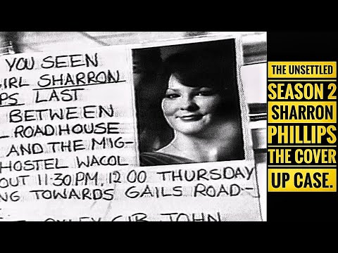 The Unsettled Season 2 - Sharron Phillips The Cover Up Case. (Need Information Now).