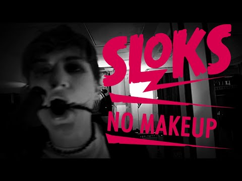 Sloks - No makeup