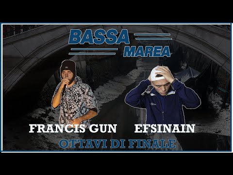 BASSA MAREA - Francis Gun vs Efsinain (Ottavi di Finale)