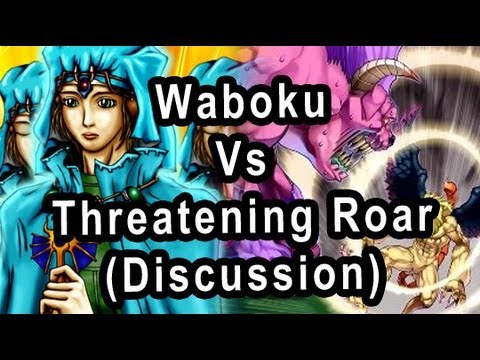 Waboku Vs Threatening Roar (Discussion)