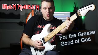 Iron Maiden - &quot;For the Greater Good of God&quot; (Guitar Cover)