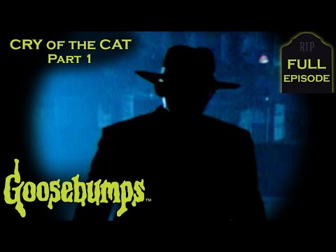 Cry of the Cat Part 1 | Full Episode | Goosebumps