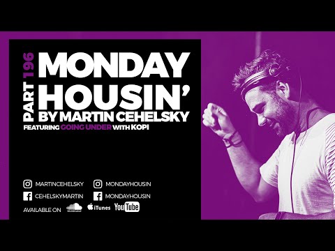 Martin Cehelsky - Monday housin' Part 196 (feat. Going Under w. Kopi)