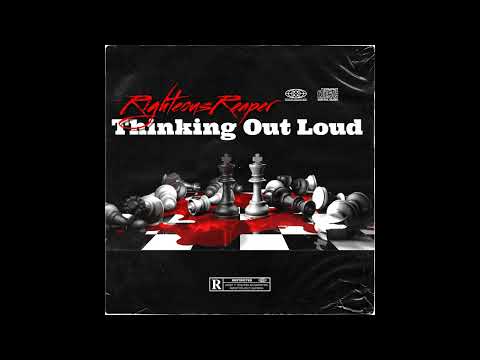 RighteousReaper - Thinking Out Loud