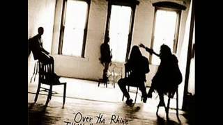 Over The Rhine - 3 - Like A Radio - Till We Have Faces (1991)