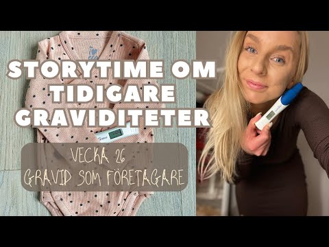 Berättar om tidigare missfall & abort - Gravid vecka 26