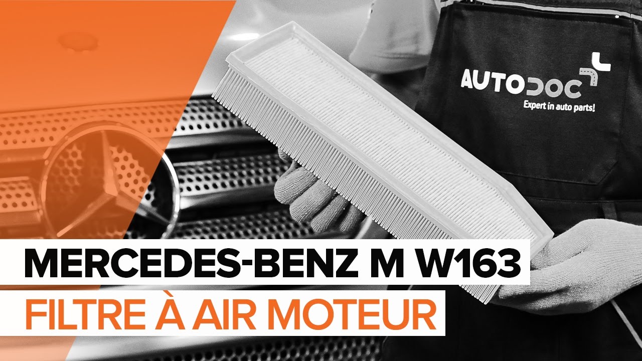 Comment changer : filtre à air sur Mercedes ML W163 - Guide de remplacement