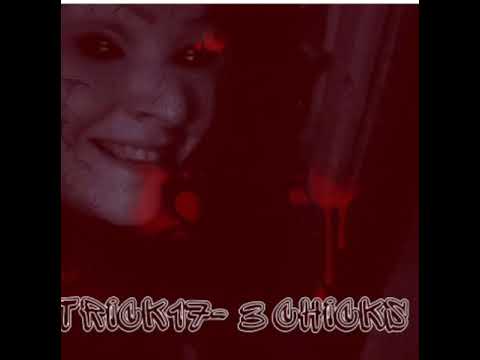 Trick17- 3 Chicks (reupload Dezember 2019)Beat by Tune-Battle .de