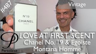 Vintage Chanel No 19, Egoiste & Montana Homme reviews on Persolaise Love At First Scent episode 487