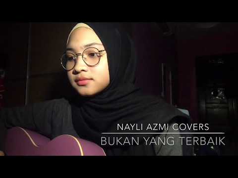 Bukan Yang Terbaik - Adzrin (Nayli Azmi cover)