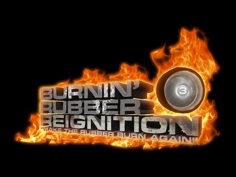 Burnin' Rubber 3 Reignition