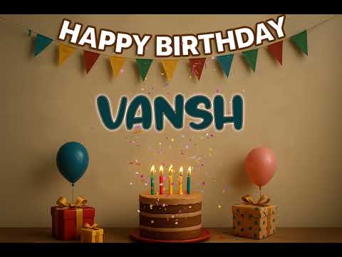 VANSH’s Happy Birthday Song 🎈 | Custom Track by XBirthdays for Kids & Adults