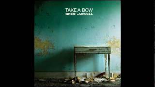 Greg Laswell Take a bow Music