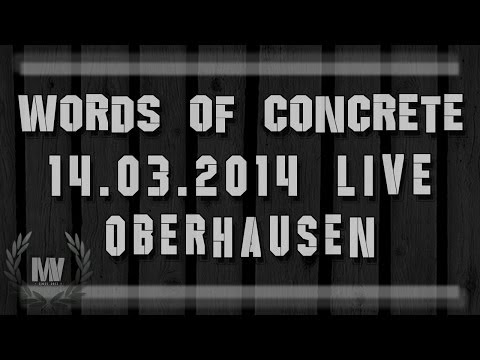 Words of Concrete Live Resonanzwerk Oberhausen 14.03.2014