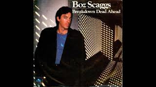 Boz Scaggs - Breakdown Dead Ahead (single version) (1980)