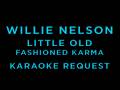 Willie Nelson -  Little Old Fashioned Karma • KARAOKE