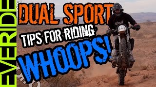 How to ride WHOOPS on ADV, Enduro, &amp; Dual Sport Motorcycles!  o#o