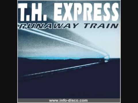 T.H. EXPRESS - Runaway Train (Another Edit) - 1994