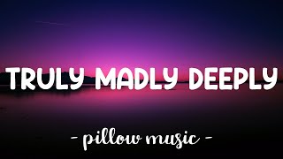 Truly Madly Deeply - Savage Garden (Lyrics) 🎵