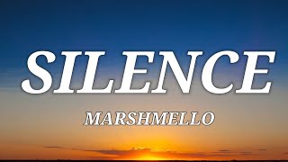 Marshmallo - Silence (Lyrics) ft. Khalid